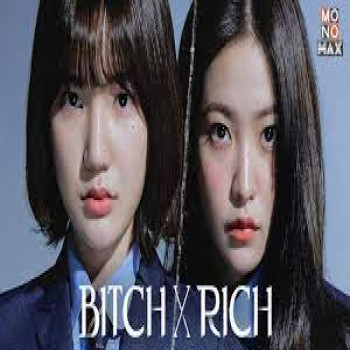 ซีรีส์แนวลุ้นระทึก-วัยทีนที่น่าติดตาม จากฝั่งเกาหลีเรื่อง Bitch X Rich มัธยม X ชนชั้น