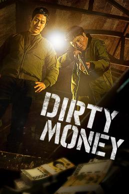 Dirty Money เกมเหลี่ยมชิงเงินบาป (2024) บรรยายไทย