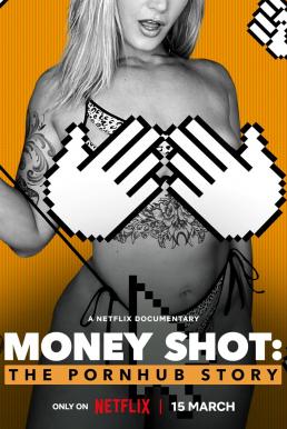 Money Shot: The Pornhub Story (2023) NETFLIX บรรยายไทย