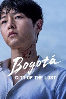 Bogota: City of the Lost โบโกตา: เมืองคนหลง (2024) NETFLIX