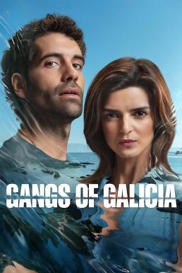 Gangs of Galicia (Clanes) เจ้าพ่อกาลิเซีย Season 1 (2024) Netflix พากย์ไทย